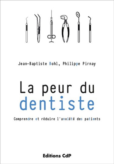 Couverture de La peur du dentiste : comprendre et réduire l'anxiété des patients