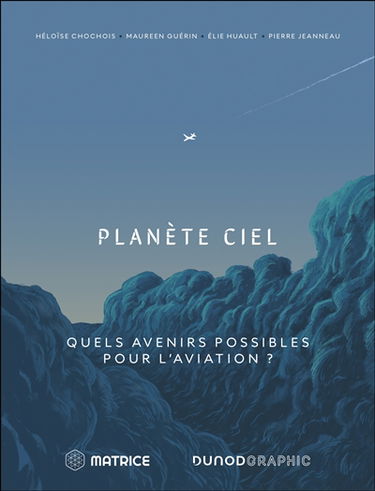 Planète ciel : quels avenirs possibles pour l'aviation ?