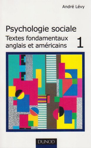 Psychologie sociale : textes fondamentaux anglais et américains. Vol. 1