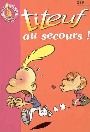 Titeuf. Vol. 10. Titeuf au secours !