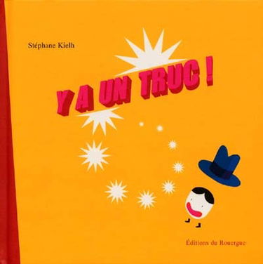 Y'a un truc !