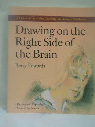 Couverture de Drawing on the Right Side of the Brain: A Course in Enhancing Creativity and Artistic Confidence