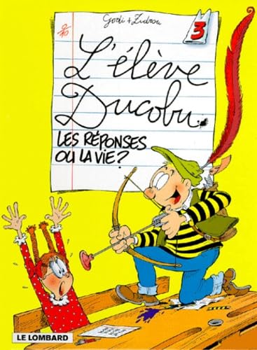 L'élève Ducobu, tome 3 : Les réponses ou la vie?