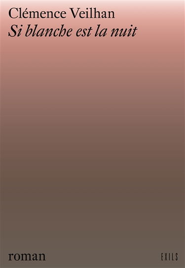 Si blanche est la nuit