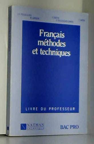 Français : méthodes et techniques, bac professionnel, manuel du professeur