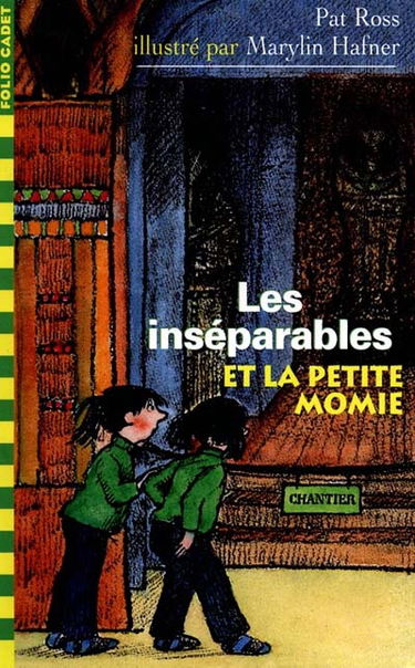 Les inséparables et la petite momie. Les inséparables et la maison hantée