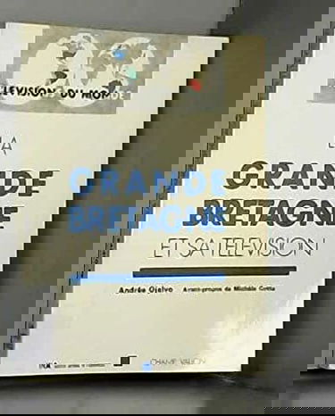 La Grande-Bretagne et sa télévision