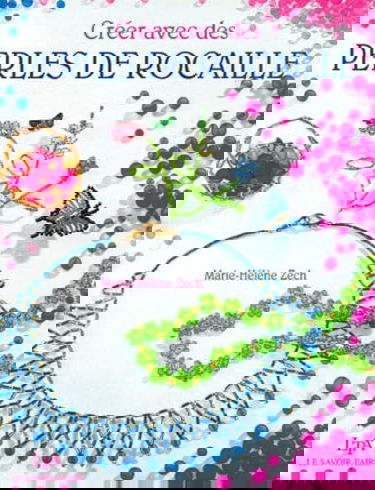 Créer avec des perles de rocaille