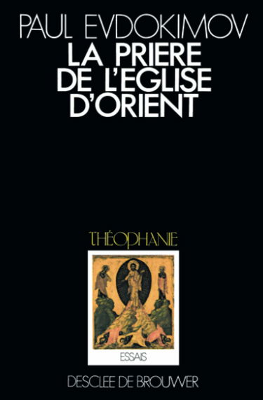 La Prière de l'Eglise d'Orient