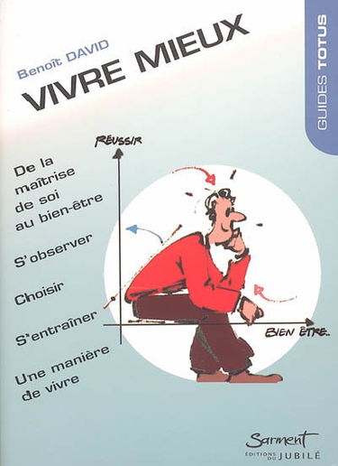 Vivre mieux : de la maîtrise de soi au bien-être