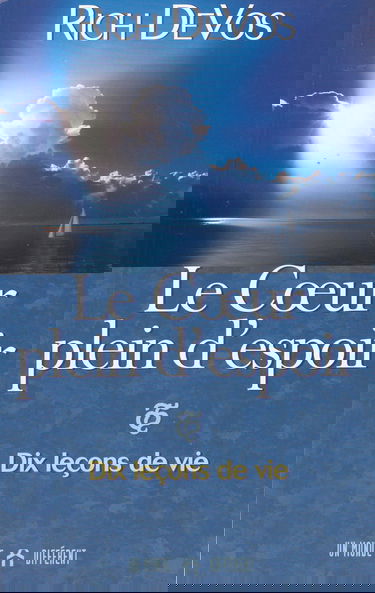 Le Coeur Plein D'Espoir. Dix Lecons De Vie