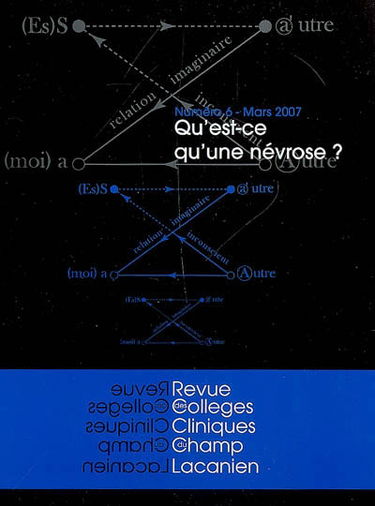 Revue des collèges cliniques du champ lacanien, n° 6. Qu'est-ce qu'une névrose ?