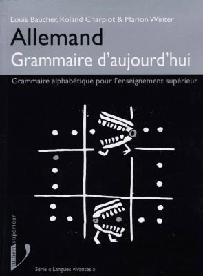 Couverture de Allemand, grammaire d'aujourd'hui : grammaire alphabétique pour l'enseignement supérieur