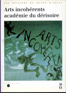 Arts incohérents, académie du dérisoire