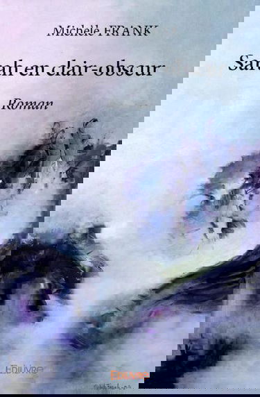 Sarah en clair obscur : Roman