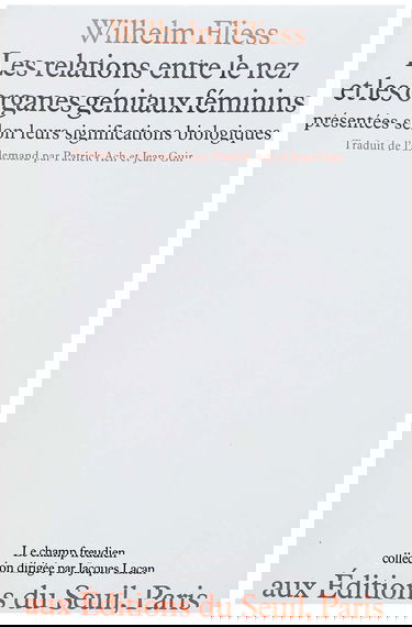 Les Relations entre le nez et les organes génitaux de la femme : présentées selon leurs significations biologiques