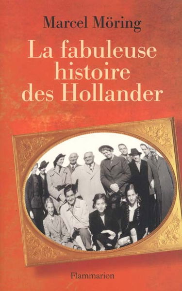 La fabuleuse histoire des Hollander