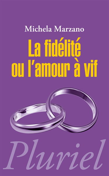 La fidélité ou L'amour à vif