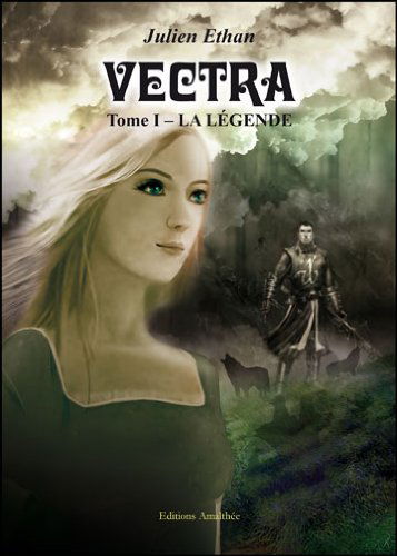 Vectra Tome 1 la Légende