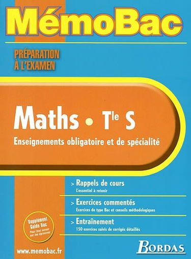 Maths, terminale S, enseignements obligatoire et de spécialité : rappels de cours, exercices commentés, entraînement