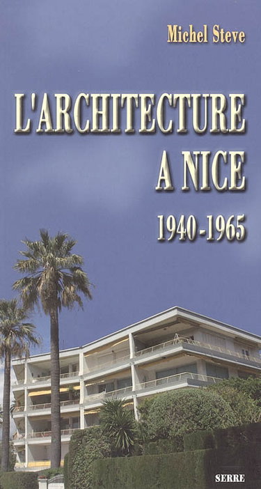 Couverture de L'architecture à Nice de 1940 à 1965