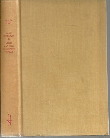 Couverture de La vie quotidienne en chine à la veille de l'invasion mongole 1250 - 1276
