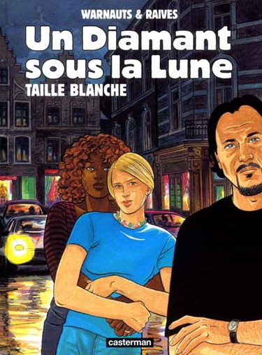 Un diamant sous la lune. Vol. 1. Taille blanche