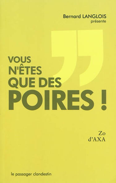 Vous n'êtes que des poires !