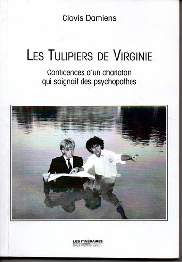 Couverture de LES TULIPIERS DE VIRGINIE CONFIDENCES D UN CHARLATAN QUI SOIGNAIT DES PSYCHOPATHES