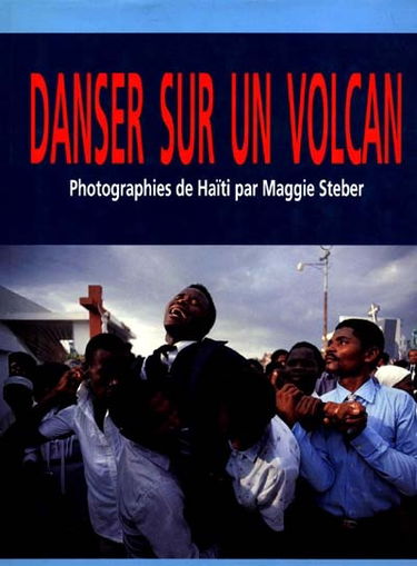 Danser sur un volcan : photographies de Haïti