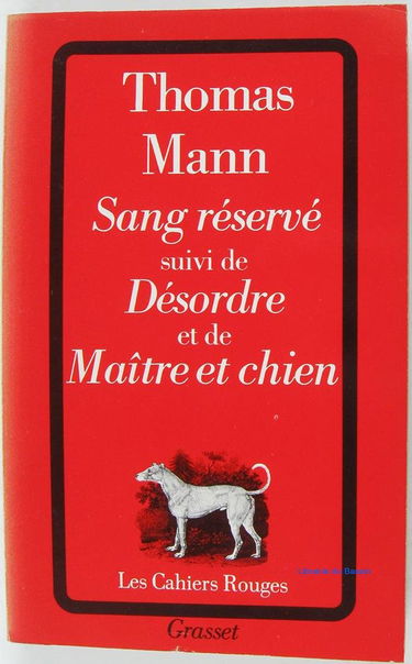 Sang réservé, suivi de Désordre et de Maître et chien