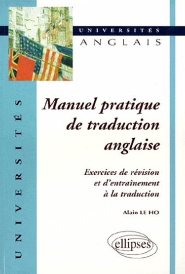 Manuel de traduction anglaise : exercices de révision et d'entraînement à la traduction