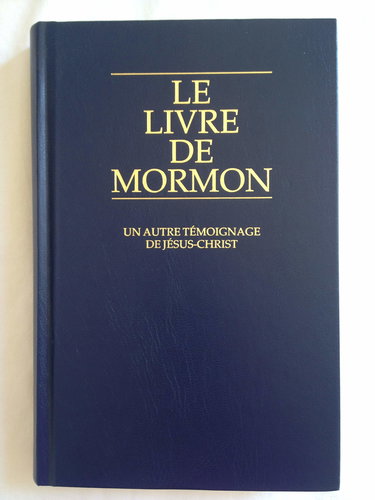 Le Livre De Mormon: Un Autre Temoignage De Jesus-Christ