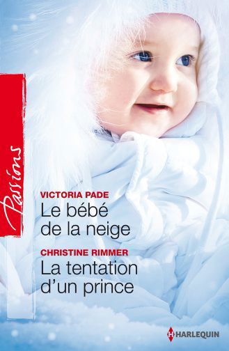 Le bébé de la neige. La tentation d'un prince