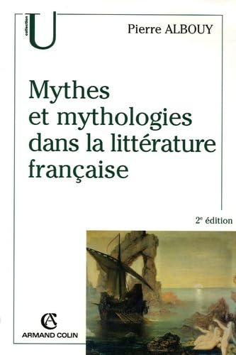 Mythes et mythologies dans la littérature française