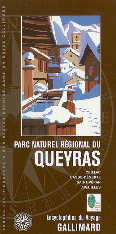 Parc naturel régional du Queyras : Ceillac, Casse-Déserte, Saint-Véran, Aiguilles