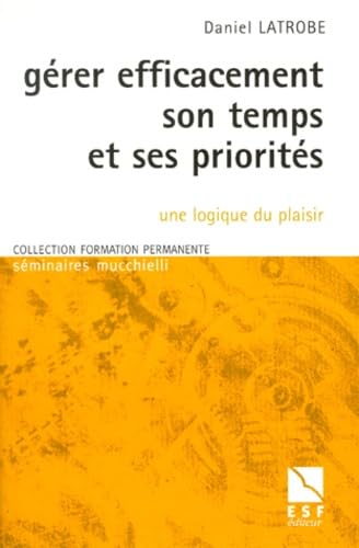 Gérer efficacement son temps et ses priorités