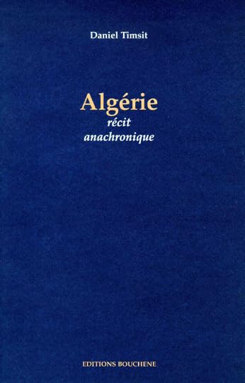 Algérie : récit anachronique