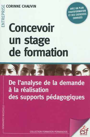 Concevoir un stage de formation : de l'analyse de la demande à la réalisation des supports pédagogiques
