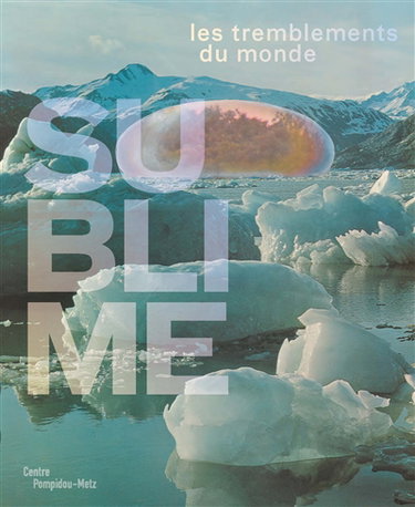 Couverture de Sublime : les tremblements du monde