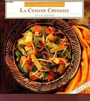 La cuisine chinoise (La cuisine d'aujourd'hui)