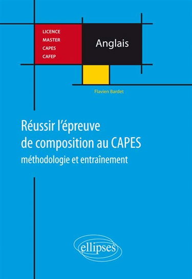 Réussir l'épreuve de composition au Capes d'anglais : méthodologie et entraînement
