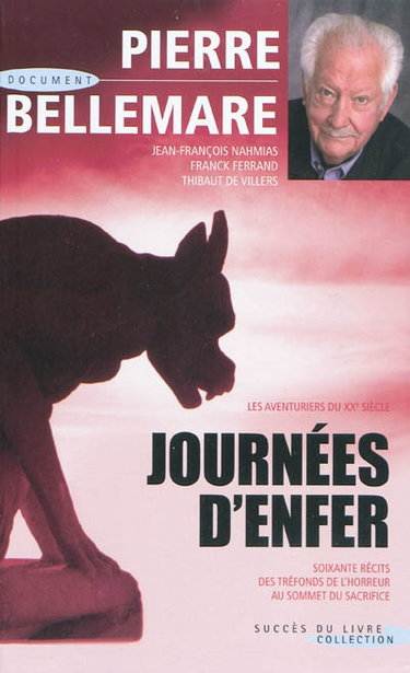 Couverture de Les aventuriers du XXe siècle. Journées d'enfer : soixante récits des tréfonds de l'horreur au sommet du sacrifice