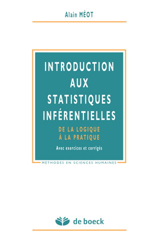 Introduction aux statistiques inférentielles : de la logique à la pratique : avec exercices et corrigés