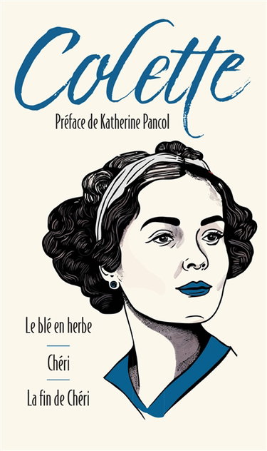 Couverture de Le blé en herbe. Chéri. La fin de Chéri par Colette