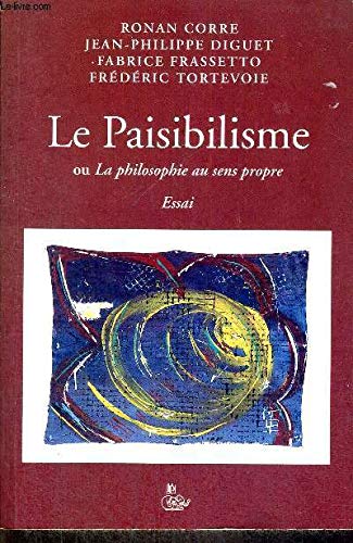 Le paisibilisme ou La philosophie au sens propre