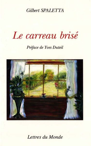 Le carreau brisé. La prison de verre. La symphonie des araignées