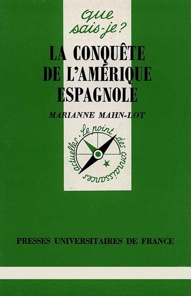La Conquête de l'Amérique espagnole
