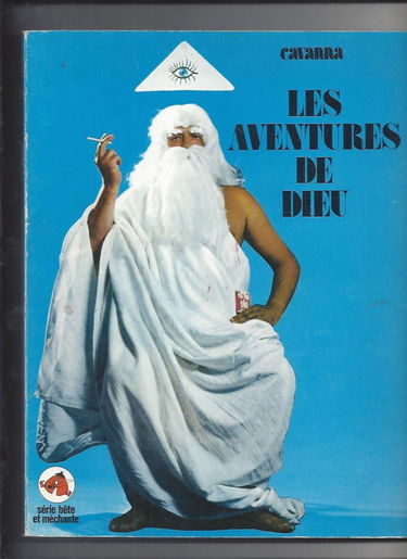 Les Ecritures : les aventures de Dieu, suivies des Aventures du Petit Jésus