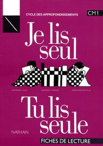 Je lis seul, tu lis seule. CM1, fichier élève